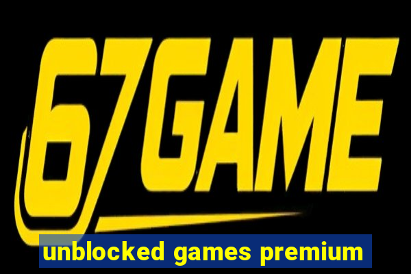 unblocked games premium