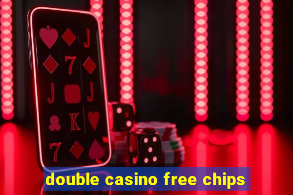 double casino free chips