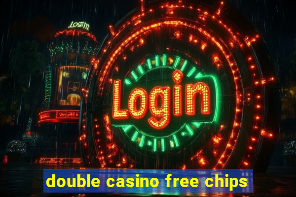 double casino free chips