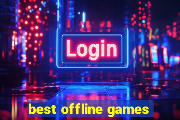 best offline games