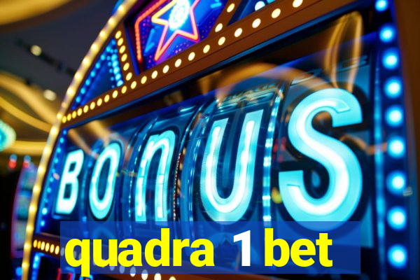 quadra 1 bet