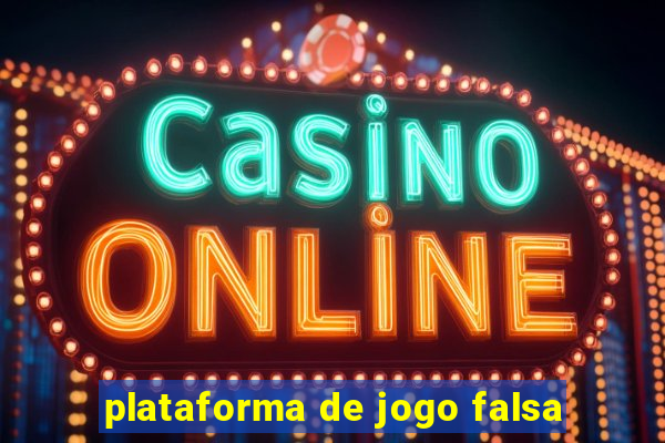 plataforma de jogo falsa