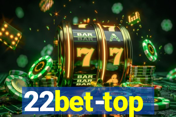 22bet-top