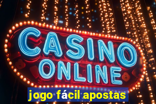 jogo fácil apostas