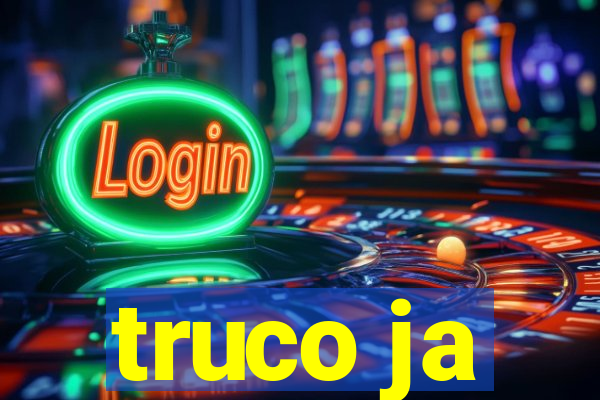 truco ja