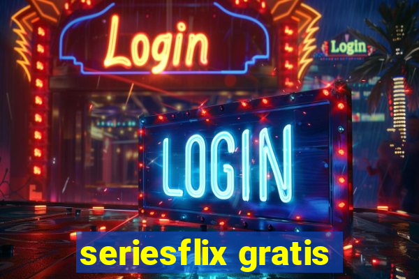 seriesflix gratis