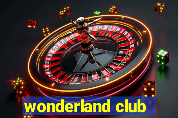 wonderland club