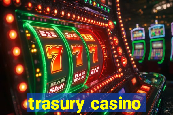 trasury casino