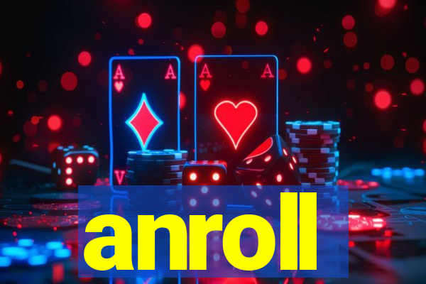 anroll