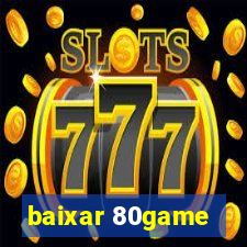 baixar 80game