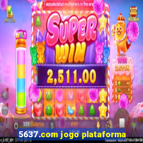 5637.com jogo plataforma