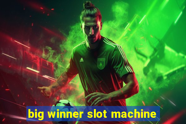 big winner slot machine