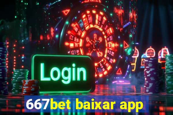 667bet baixar app