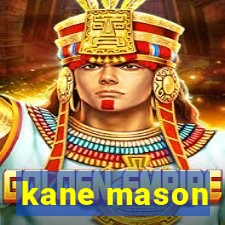 kane mason