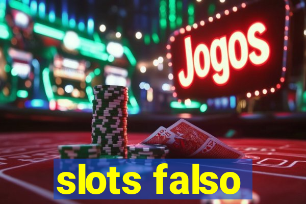 slots falso