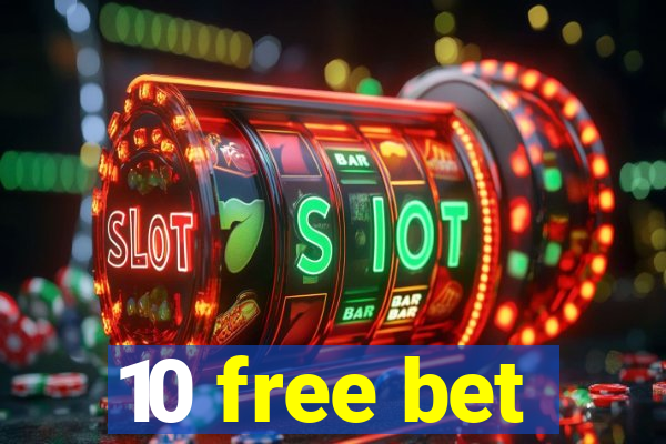 10 free bet