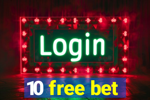 10 free bet