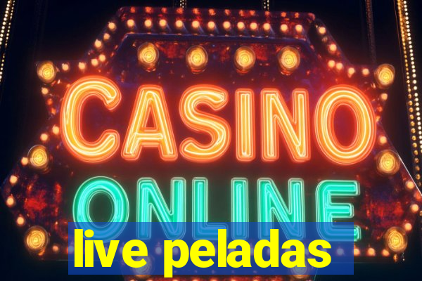 live peladas