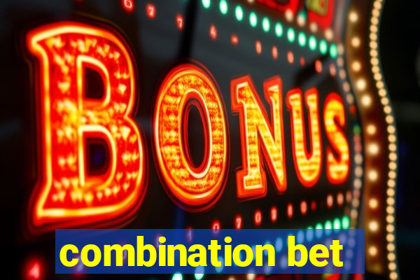 combination bet