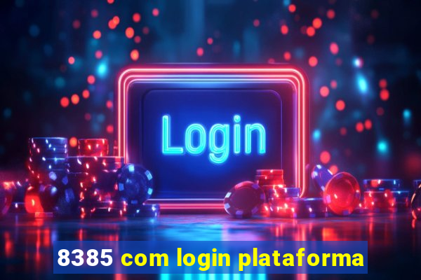 8385 com login plataforma