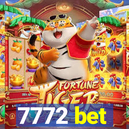 7772 bet