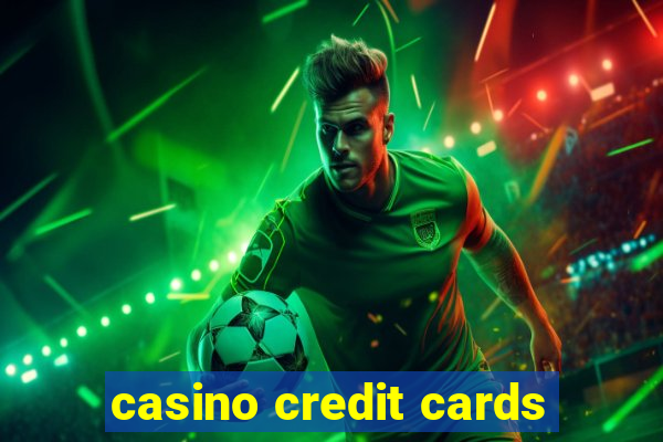 casino credit cards