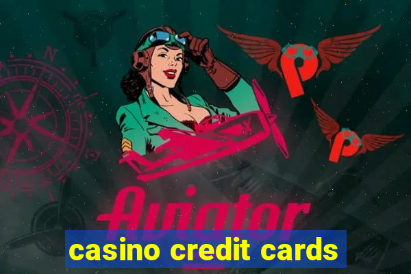 casino credit cards