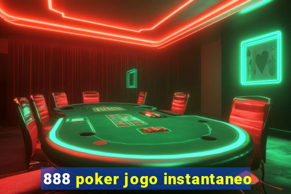 888 poker jogo instantaneo