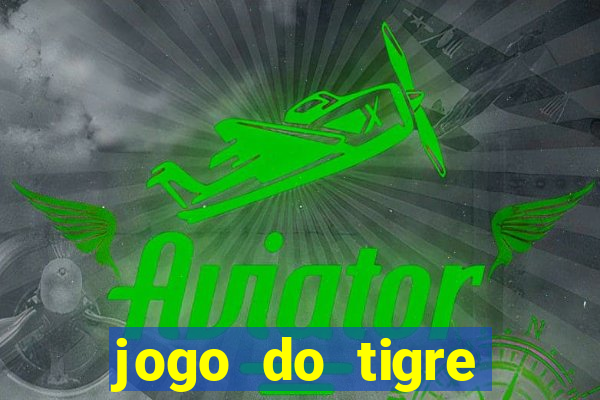 jogo do tigre oficial baixar