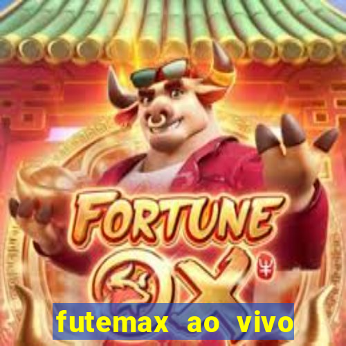 futemax ao vivo futebol ao vivo hoje