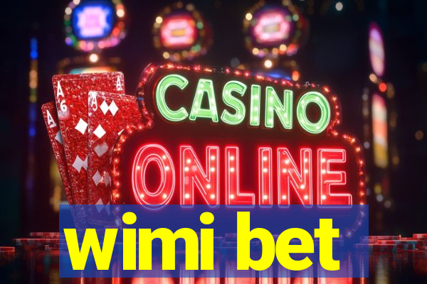 wimi bet