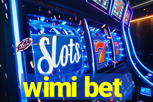 wimi bet