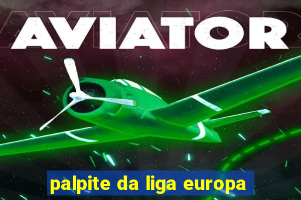 palpite da liga europa