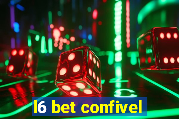 l6 bet confivel