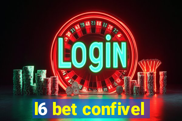 l6 bet confivel