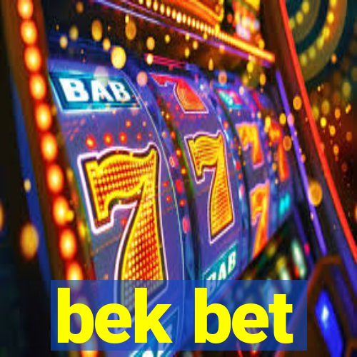 bek bet