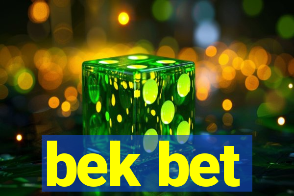 bek bet