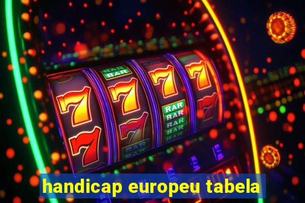 handicap europeu tabela