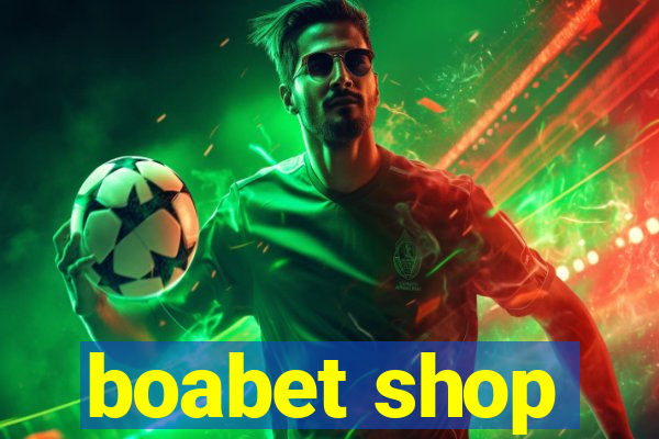 boabet shop