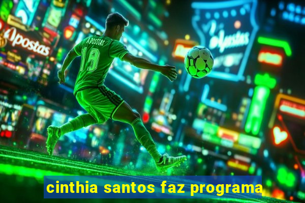 cinthia santos faz programa