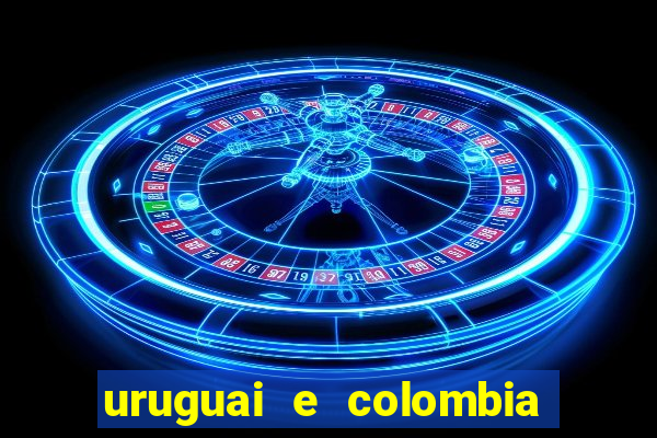 uruguai e colombia onde assistir