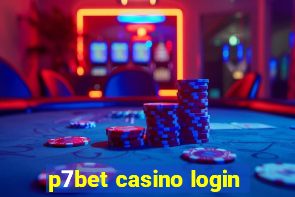 p7bet casino login