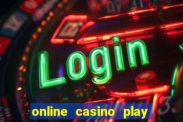 online casino play real money