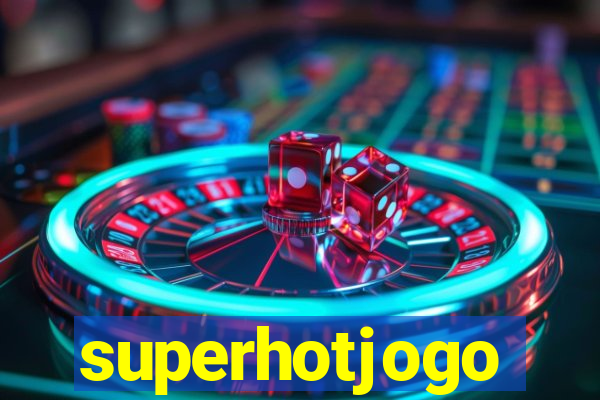 superhotjogo