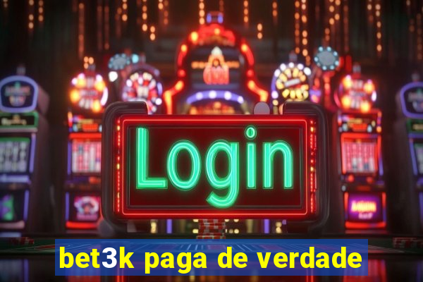 bet3k paga de verdade