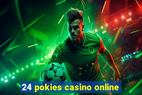 24 pokies casino online