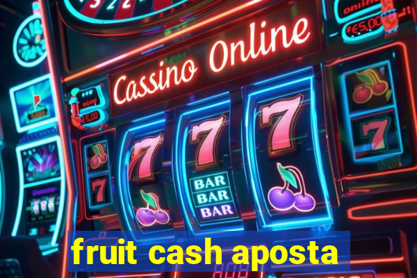 fruit cash aposta