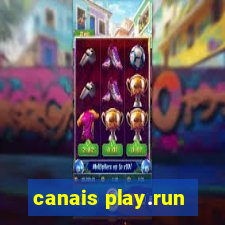 canais play.run