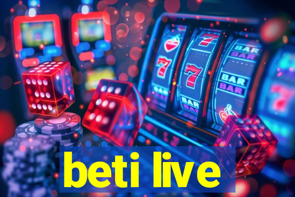 beti live