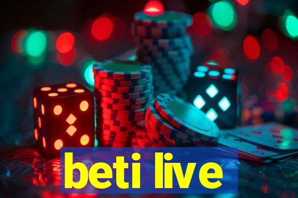 beti live